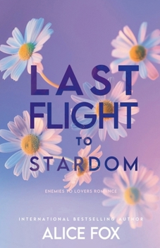 Last Flight To Stardom: Enemies to Lovers Romance
