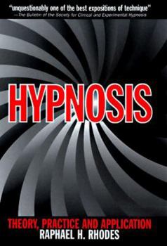 Hardcover Hypnosis: Theory, Practice and Application Book