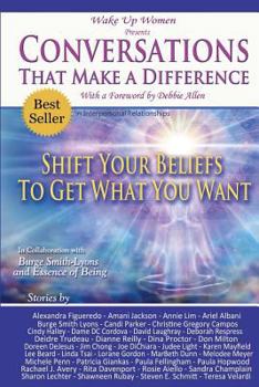 Paperback Conversations That Make a Difference: Shift Your Beliefs to Get What You Want Book