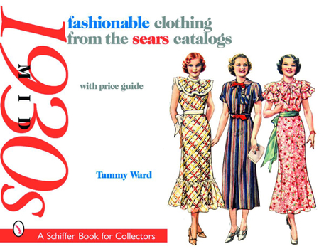 Paperback Fashionable Clothing from the Sears Catalogs: Mid 1930s Book