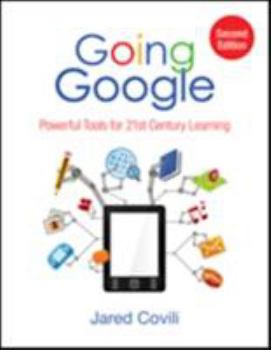 Paperback Going Google: Powerful Tools for 21st Century Learning Book