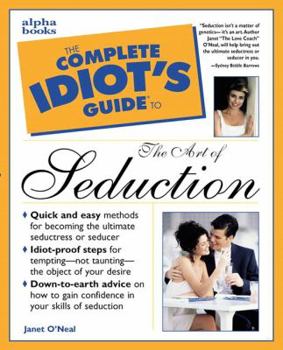 Paperback The Complete Idiot's Guide to the Art of Seduction Book