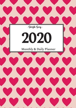 2020 Planner Daily and Monthly: On-The-Go Planner Jan 1, 2020 to Dec 31, 2020: Daily & Monthly Planner + Calendar Views Productivity Planner Valentine And Hearts Planner