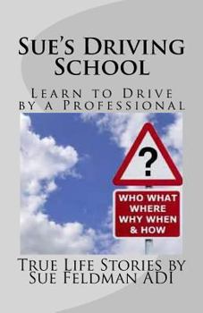 Paperback Sue's Driving School: Learn to Drive by a Professional Book