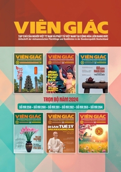 Hardcover T&#7841;p chí Viên Giác - B&#7843;n in &#272;&#7863;c bi&#7879;t - Tr&#7885;n b&#7897; n&#259;m 2024 (6 s&#7889;) - s&#7889; 259-264 (Hardcover) [Vietnamese] Book