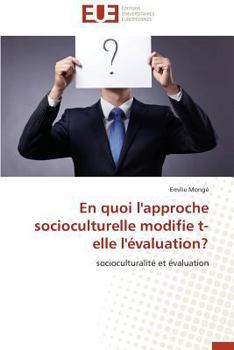Paperback En quoi l'approche socioculturelle modifie t-elle l'évaluation? [French] Book