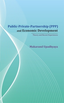 Hardcover Public-Private-Partnership (Ppp) and Economic Development: Theory and Recent Experiences Book