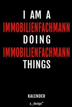 Kalender für Immobilienfachmänner / Immobilienfachmann / Immobilienfachfrau: Immerwährender Kalender / 365 Tage Tagebuch / Journal [3 Tage pro Seite] ... Erinnerungen, Sprüche (German Edition)