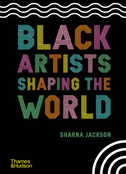 Hardcover Black Artists Shaping the World Book