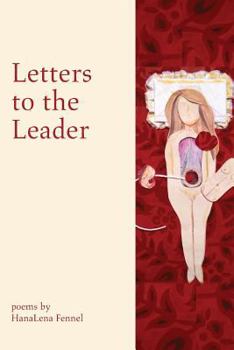 Paperback Letters to the Leader: Poems Written in Response to the 55 Executive Orders from Donald J. Trump's First Year as President of the United Stat Book