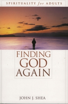 Paperback Finding God Again: Spirituality for Adults Book