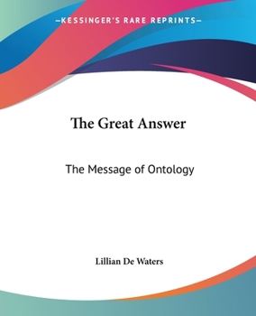 Paperback The Great Answer: The Message of Ontology Book