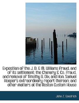 Exposition of the J D the Chenery and Co Fraud, and Rem