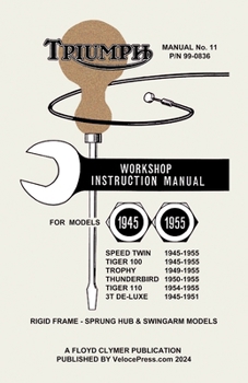 Paperback TRIUMPH 1945-1955 PRE-UNIT 650cc, 500cc & 350cc TWINS - FACTORY MANUAL No.11 Book