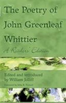 Paperback The Poetry of John Greenleaf Whittier: A Reader's Edition Book