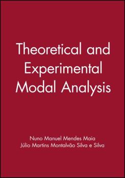 Hardcover Theoretical and Experimental Modal Analysis Book