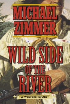 Paperback Wild Side of the River: A Western Story Book