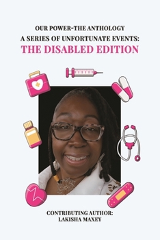 Our Power- the Anthology : A Series of Unfortunate Events: the Disabled Edition