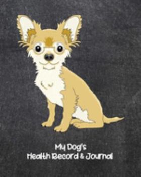 My Dog's Health Record & Journal: Medical & Health Tracker Notebook, Records Organizer and Note Keeper, Vaccination Chart for Dog Walker or Sitter, Scruffy Terrier