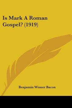 Paperback Is Mark A Roman Gospel? (1919) Book