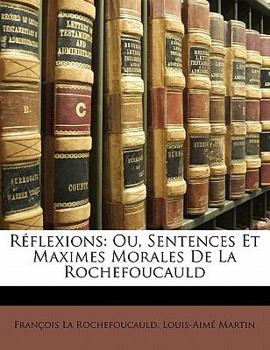 Paperback R Flexions: Ou, Sentences Et Maximes Morales de La Rochefoucauld Book