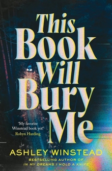 This Book Will Bury Me: Don't Miss the Latest Dark and Addictive Thriller from the Author of Tiktok Sensation in My Dreams I Hold a Knife