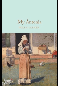 Paperback MY ANATONIA Annotated & Illustrated Edition by WILLA CATHER Book