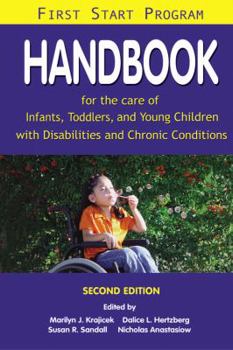 Spiral-bound First Start Program: Handbook for the Care of Infants, Toddlers, and Young Children with Disabilities and Chronic Conditions Book