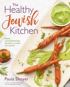 Hardcover The Healthy Jewish Kitchen: Fresh, Contemporary Recipes for Every Occasion Book