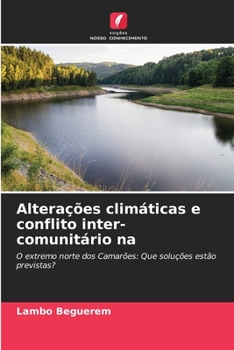 Paperback Alterações climáticas e conflito inter-comunitário na [Portuguese] Book