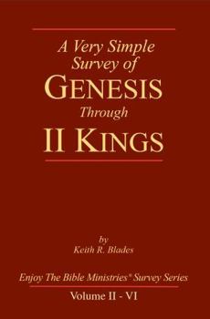 A Very Simple Survey of Genesis Through II Kings: Volumes II - VI (A Very Simple Survey Series)