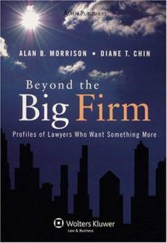 Paperback Beyond the Big Firm: Profiles of Lawyers Who Want Something More Book