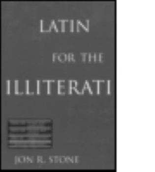 Paperback Latin for the Illiterati: Exorcizing the Ghosts of a Dead Language Book