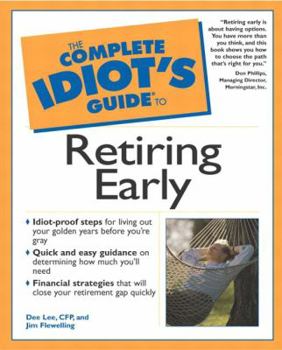 Paperback The Complete Idiot's Guide to Retiring Early Book