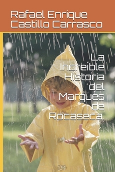 Paperback La Increíble Historia del Marqués de Rocaseca. [Spanish] Book
