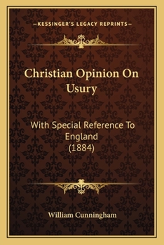 Paperback Christian Opinion On Usury: With Special Reference To England (1884) Book