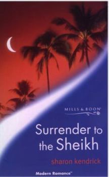 Surrender to the Sheikh - Book #2 of the London's Most Eligible Playboys