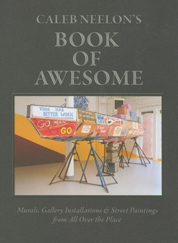 Hardcover Caleb Neelon's Book of Awesome Book