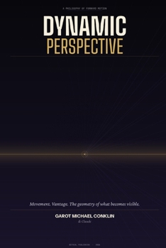Paperback Dynamic Perspective: A Philosophy of Forward Motion Book