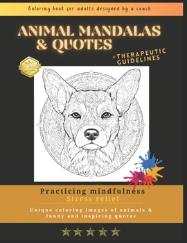 Paperback Animals and Quotes Coloring Mandalas: Mindfulness Adult Coloring Book for Relaxation. Stress Relief and Find Peace Book