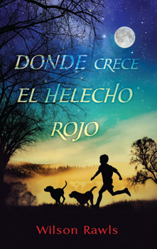 Paperback Donde Crece El Helecho Rojo / Where the Red Fern Grows [Spanish] Book