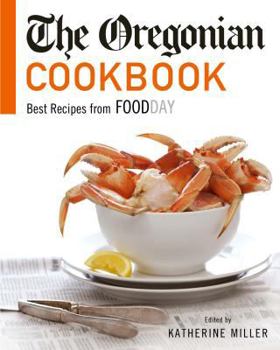 Hardcover The Oregonian Cookbook:Best Recipes from FOODDAY Book