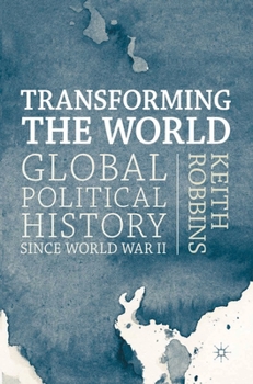 Paperback Transforming the World: Global Political History since World War II Book