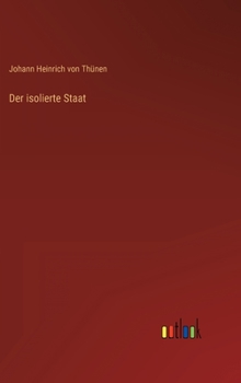 Hardcover Der isolierte Staat [German] Book