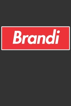 Paperback Brandi: Brandi Planner Calendar Notebook Journal, Personal Named Firstname Or Surname For Someone Called Brandi For Christmas Book