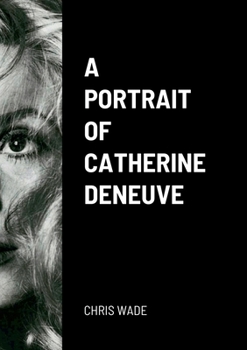 Paperback A Portrait of Catherine Deneuve Book