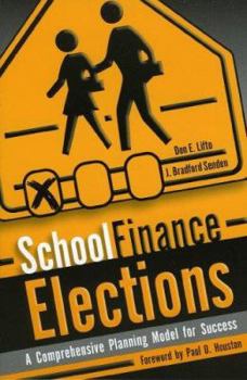 Paperback School Finance Elections: A Comprehensive Planning Model for Success Book