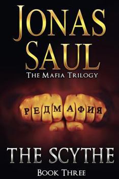 The Scythe - Book #3 of the Mafia Trilogy