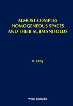 Hardcover Almost Complex Homogeneous Spaces &... Book