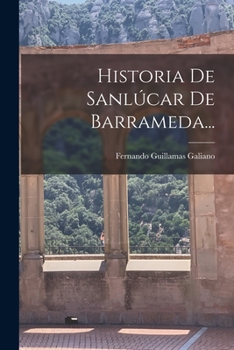 Paperback Historia De Sanlúcar De Barrameda... [Spanish] Book